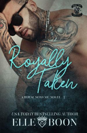 [Royal Sons MC 02] • Royally Taken